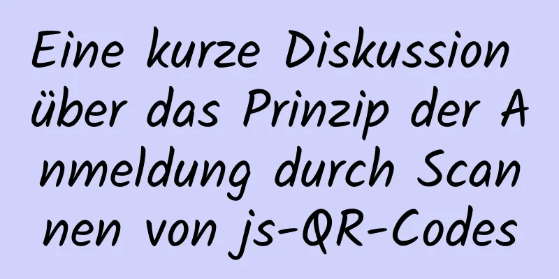 Eine kurze Diskussion über das Prinzip der Anmeldung durch Scannen von js-QR-Codes