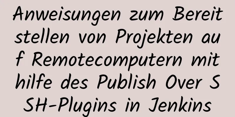 Anweisungen zum Bereitstellen von Projekten auf Remotecomputern mithilfe des Publish Over SSH-Plugins in Jenkins