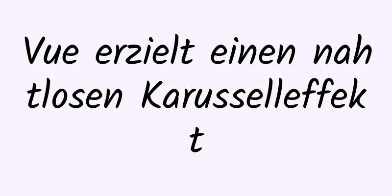 Vue erzielt einen nahtlosen Karusselleffekt