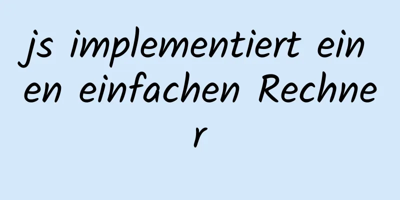 js implementiert einen einfachen Rechner