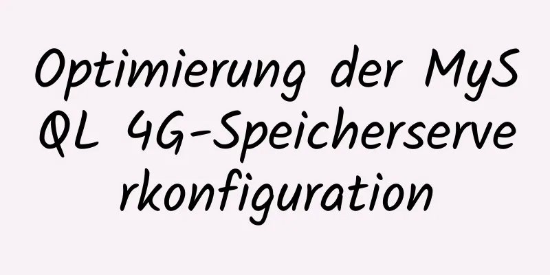 Optimierung der MySQL 4G-Speicherserverkonfiguration