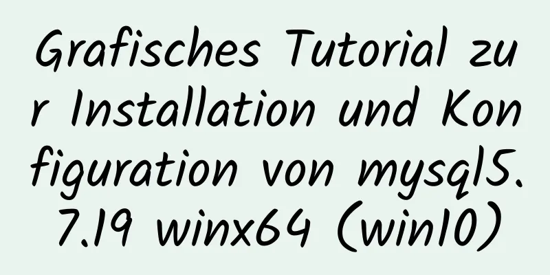 Grafisches Tutorial zur Installation und Konfiguration von mysql5.7.19 winx64 (win10)