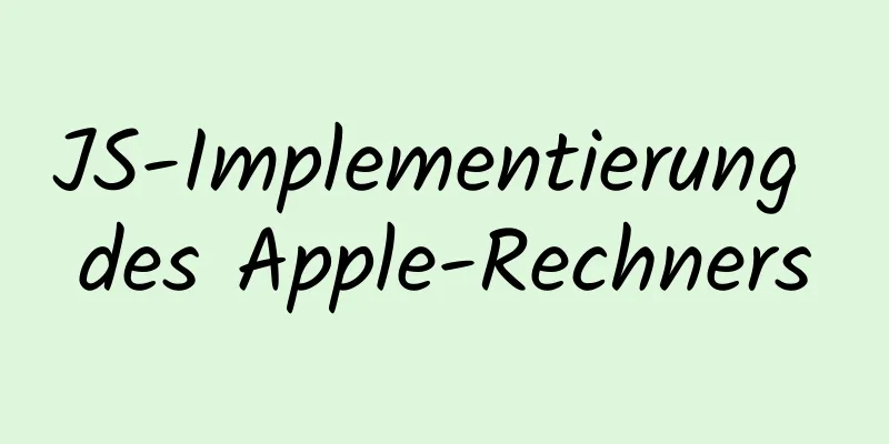 JS-Implementierung des Apple-Rechners