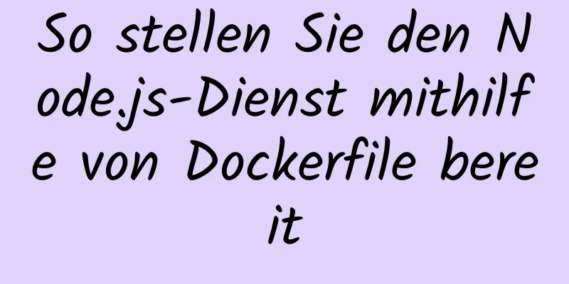 So stellen Sie den Node.js-Dienst mithilfe von Dockerfile bereit