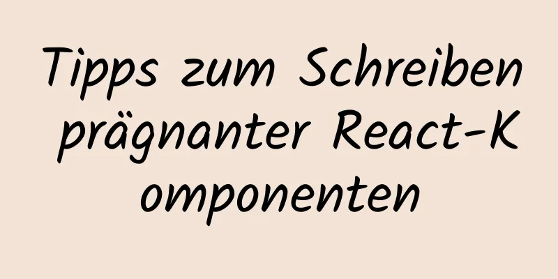 Tipps zum Schreiben prägnanter React-Komponenten