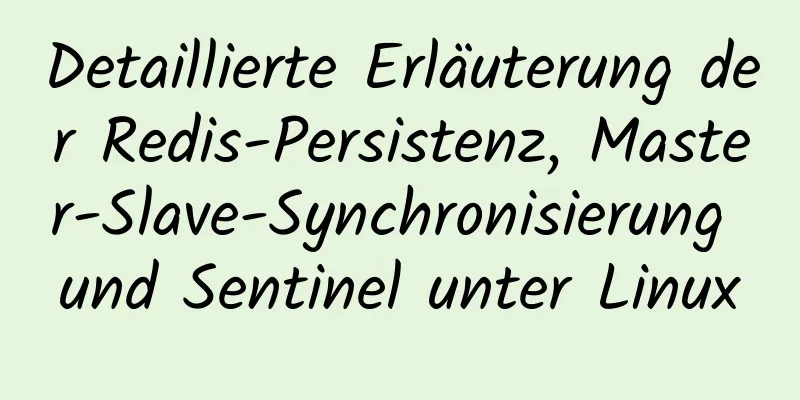 Detaillierte Erläuterung der Redis-Persistenz, Master-Slave-Synchronisierung und Sentinel unter Linux