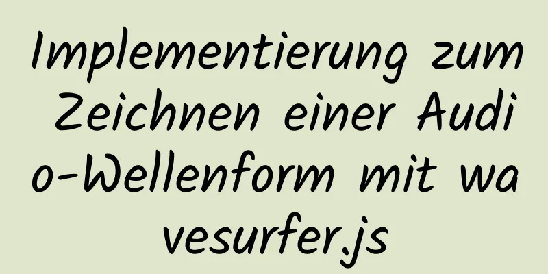 Implementierung zum Zeichnen einer Audio-Wellenform mit wavesurfer.js