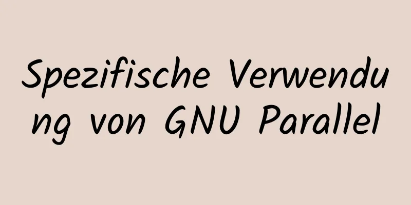 Spezifische Verwendung von GNU Parallel