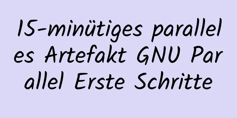 15-minütiges paralleles Artefakt GNU Parallel Erste Schritte