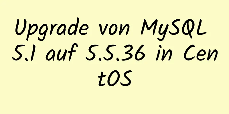 Upgrade von MySQL 5.1 auf 5.5.36 in CentOS