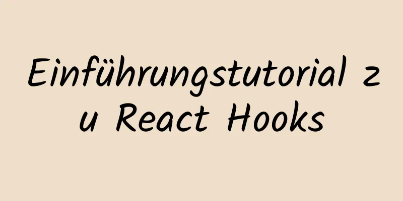 Einführungstutorial zu React Hooks