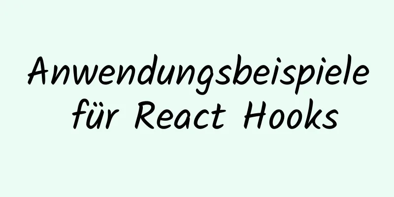 Anwendungsbeispiele für React Hooks