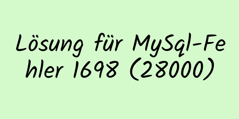 Lösung für MySql-Fehler 1698 (28000)