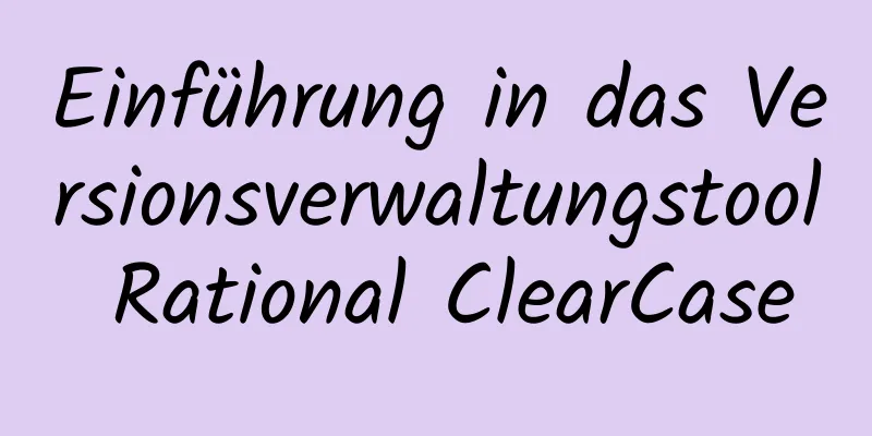 Einführung in das Versionsverwaltungstool Rational ClearCase