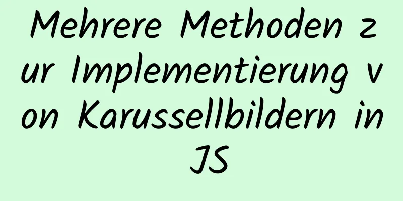 Mehrere Methoden zur Implementierung von Karussellbildern in JS