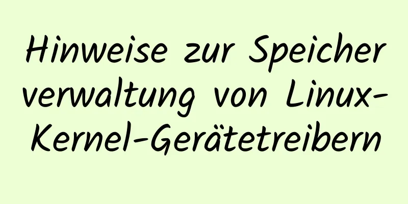 Hinweise zur Speicherverwaltung von Linux-Kernel-Gerätetreibern