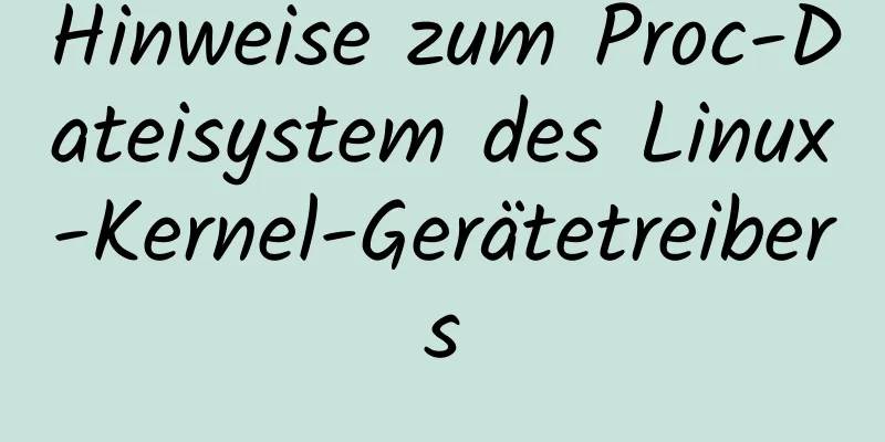 Hinweise zum Proc-Dateisystem des Linux-Kernel-Gerätetreibers