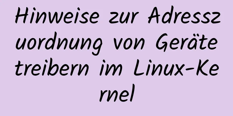 Hinweise zur Adresszuordnung von Gerätetreibern im Linux-Kernel