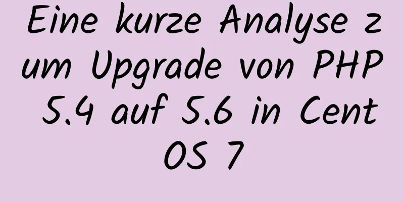 Eine kurze Analyse zum Upgrade von PHP 5.4 auf 5.6 in CentOS 7