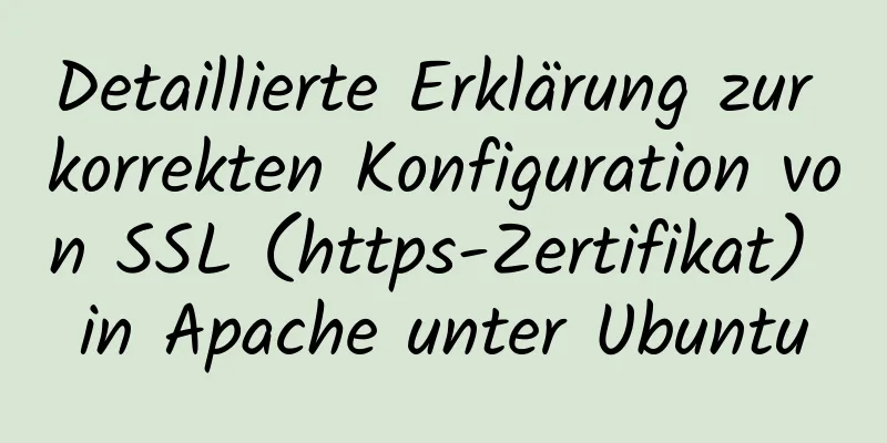 Detaillierte Erklärung zur korrekten Konfiguration von SSL (https-Zertifikat) in Apache unter Ubuntu