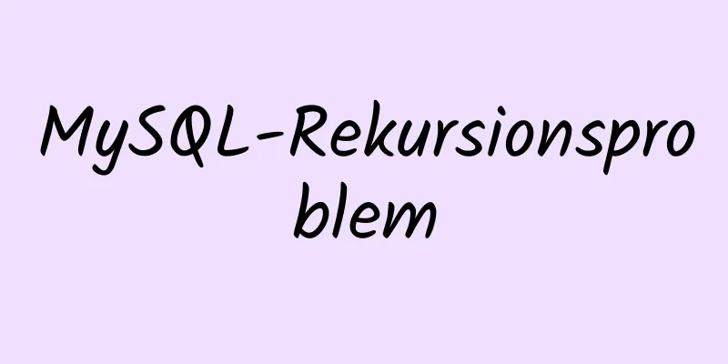 MySQL-Rekursionsproblem