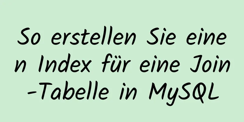 So erstellen Sie einen Index für eine Join-Tabelle in MySQL