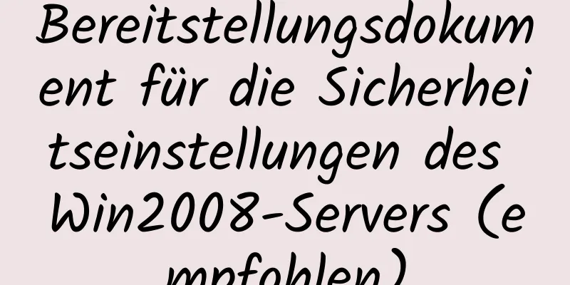 Bereitstellungsdokument für die Sicherheitseinstellungen des Win2008-Servers (empfohlen)