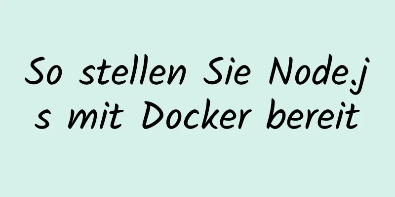 So stellen Sie Node.js mit Docker bereit