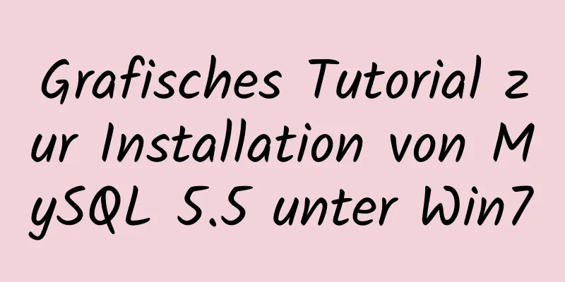 Grafisches Tutorial zur Installation von MySQL 5.5 unter Win7