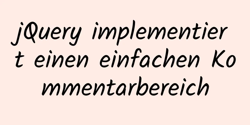 jQuery implementiert einen einfachen Kommentarbereich