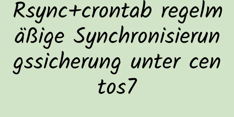 Rsync+crontab regelmäßige Synchronisierungssicherung unter centos7