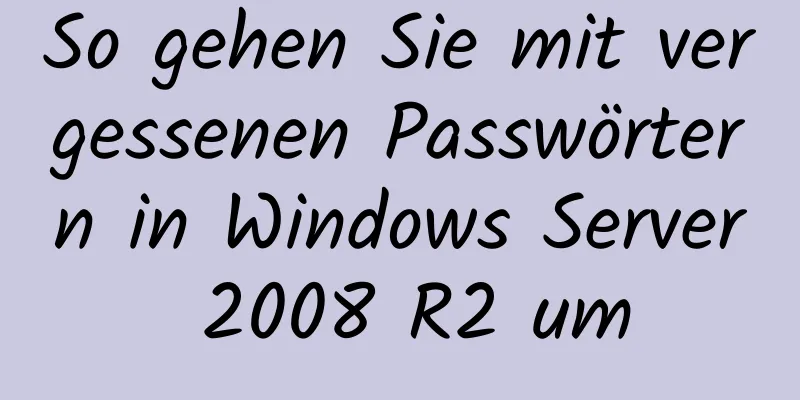 So gehen Sie mit vergessenen Passwörtern in Windows Server 2008 R2 um