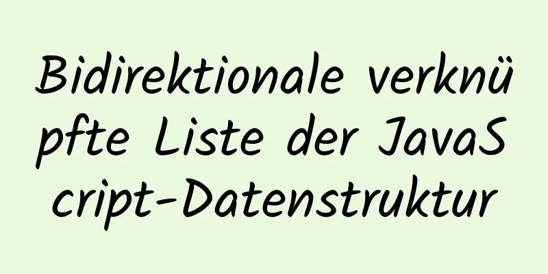 Bidirektionale verknüpfte Liste der JavaScript-Datenstruktur