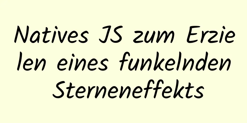 Natives JS zum Erzielen eines funkelnden Sterneneffekts