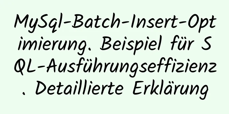 MySql-Batch-Insert-Optimierung. Beispiel für SQL-Ausführungseffizienz. Detaillierte Erklärung