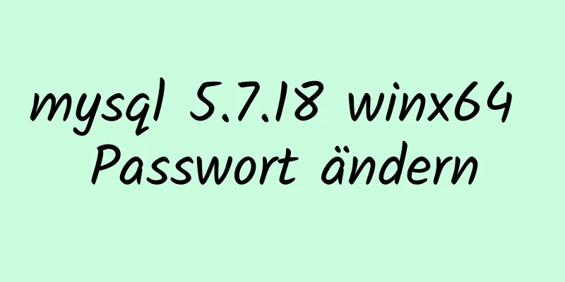 mysql 5.7.18 winx64 Passwort ändern