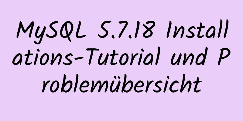 MySQL 5.7.18 Installations-Tutorial und Problemübersicht