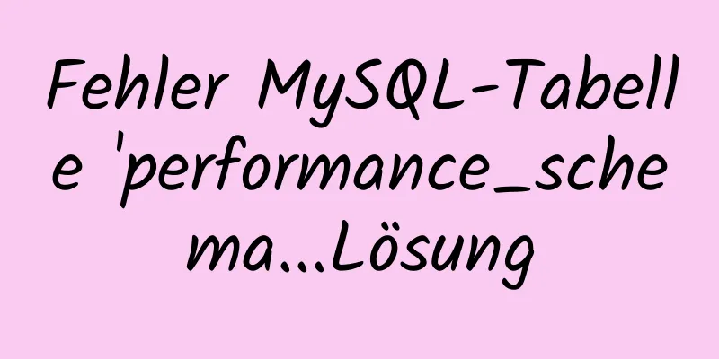 Fehler MySQL-Tabelle 'performance_schema...Lösung