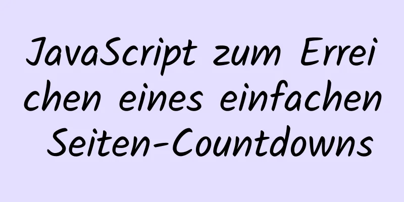 JavaScript zum Erreichen eines einfachen Seiten-Countdowns