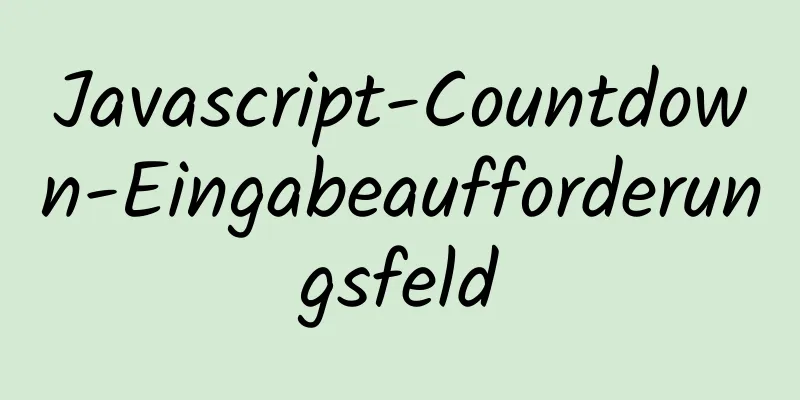 Javascript-Countdown-Eingabeaufforderungsfeld