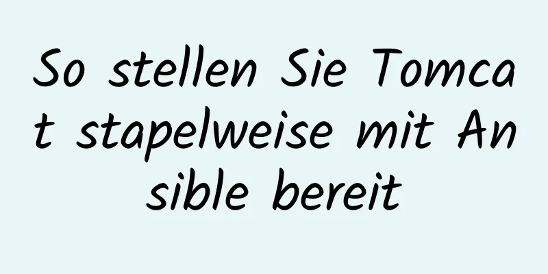 So stellen Sie Tomcat stapelweise mit Ansible bereit