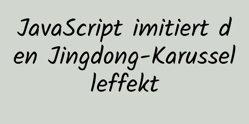 JavaScript imitiert den Jingdong-Karusselleffekt