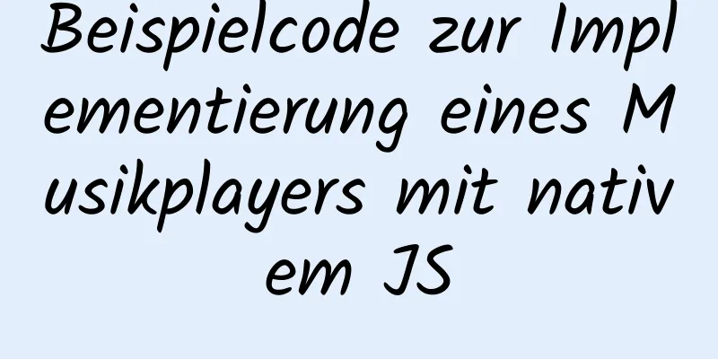 Beispielcode zur Implementierung eines Musikplayers mit nativem JS