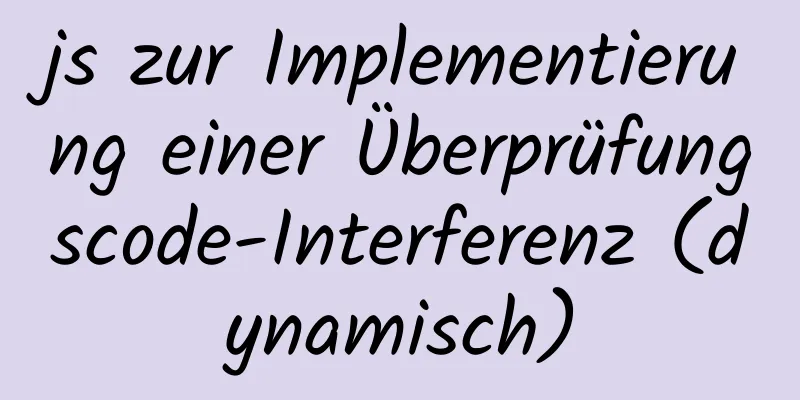 js zur Implementierung einer Überprüfungscode-Interferenz (dynamisch)