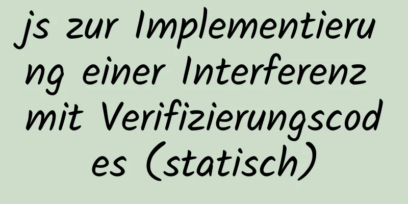 js zur Implementierung einer Interferenz mit Verifizierungscodes (statisch)