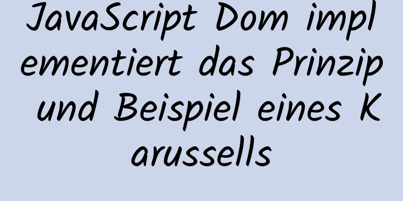 JavaScript Dom implementiert das Prinzip und Beispiel eines Karussells