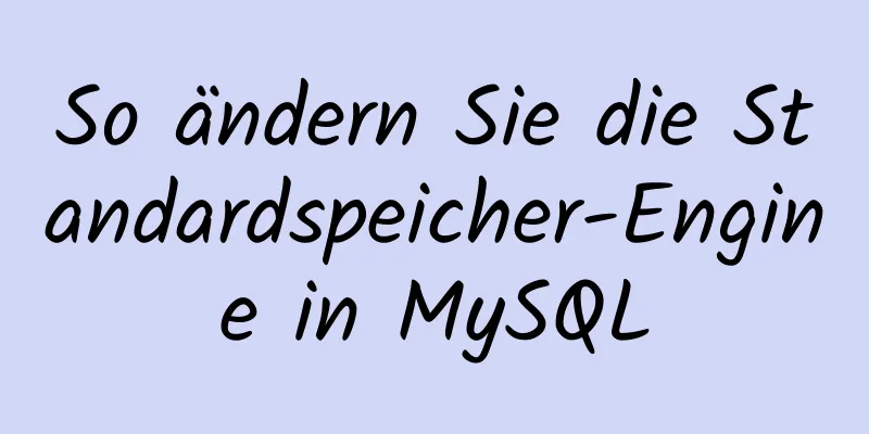 So ändern Sie die Standardspeicher-Engine in MySQL