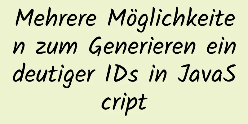 Mehrere Möglichkeiten zum Generieren eindeutiger IDs in JavaScript