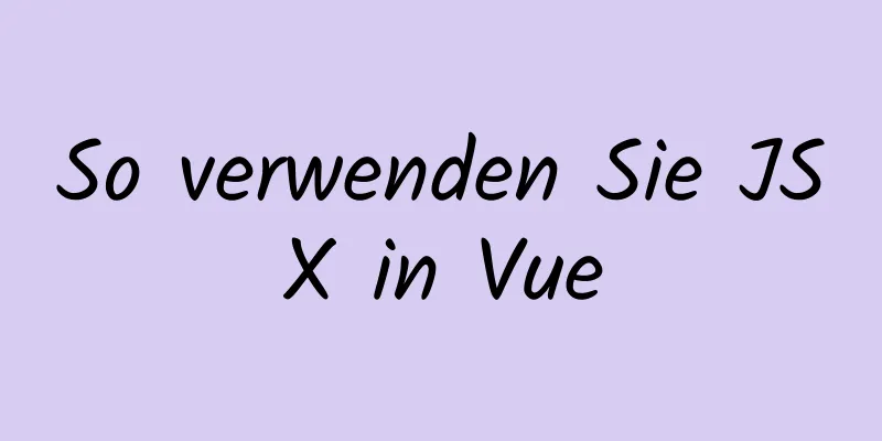 So verwenden Sie JSX in Vue