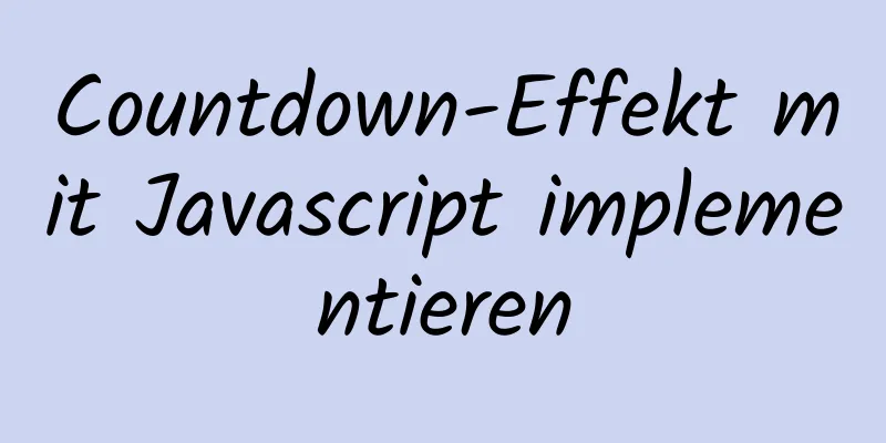 Countdown-Effekt mit Javascript implementieren